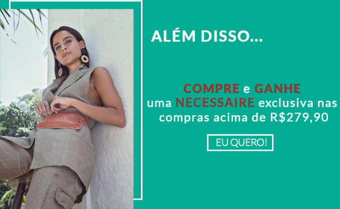 Ganhe uma necessaire nas compras acima de R$279,90