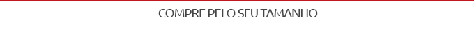 Compre pelo seu tamanho